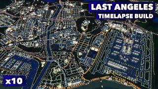 Last Angeles Vanilla City Timelapse Build | Cities Skylines | Good Life Music Mix