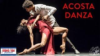 ¡Adelante, Cuba! Festival: Acosta Danza