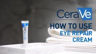 How to use Eye Repair Cream? | CeraVe Benelux