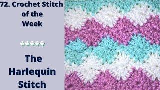 72. Crochet Stitch of the Week / The Harlequin Stitch- Much Easier Than It Looks!