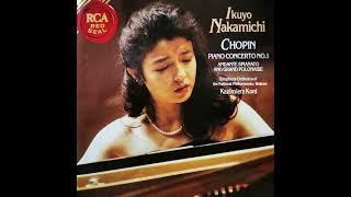 Ikuyo Nakamichi - Chopin: Piano Concerto No.1, Andante spianato and Grand Polonaise (1991)