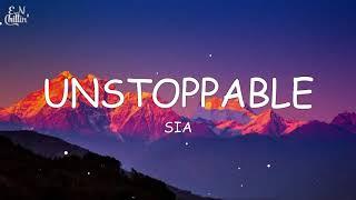 Sia - Unstoppable (Lyrics)