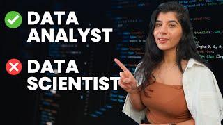 Why You Should Become a Data Analyst and NOT a Data Scientist