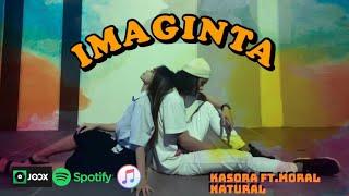 IMAGINTA -Kasora ft.Moral Natural