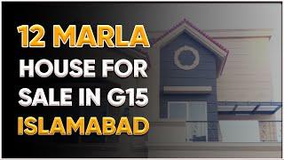 12 Marla Brand New House for Sale in G15 Islamabad