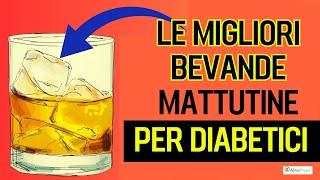 5 bevande mattutine per i diabetici