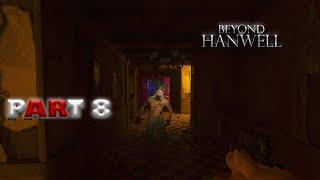 Beyond Hanwell Gameplay Walkthrough Part 8 - No Commentary