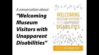 Talking with Beth Redmond-Jones about "Welcoming Museum Visitors with Unapparent Disabilities"