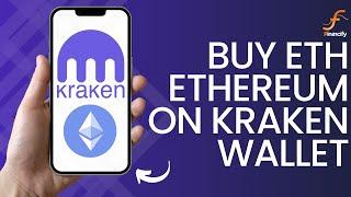 How to Buy Ethereum on Kraken Wallet App (2024) | Purchase ETH in Kraken