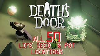 Death's Door | UPDATED All 50 Life Seed & Pot Locations