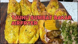 Tauhu sumbat bakar air fryer sedap dan simple sesuai untuk diet