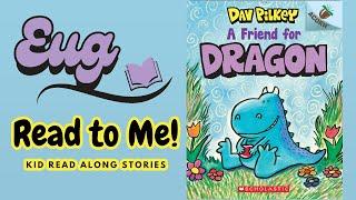 EUG Read to Me : Dav Pilkey's A Friend for Dragon | Children's Book Read Aloud