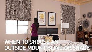 When To Choose an Outside Mount Blind or Shade | Blinds.com