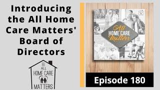 Introducing the All Home Care Matters' Board of Directors