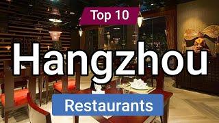 Top 10 Restaurants to Visit in Hangzhou | China - English