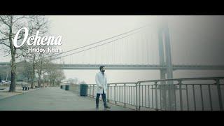 Hridoy Khan - Ochena (Official Video)