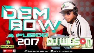 DEMBOW A FUEGO 2017 - DJWILSON EL INVASOR