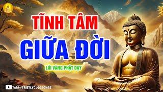 Tĩnh Tâm Giữa Đời - Bí Quyết Giữ Bình An Trong Cuộc Sống Xô Bồ | Triết lý cuộc sống