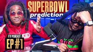  FTF PODCAST EP. 1: SUPER BOWL PREDICTIONS, OCHO VS. HARRISON & BLAZE’S BIG COMEBACK! ️