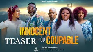 TEASER DU FILM INNOCENT OU COUPABLE