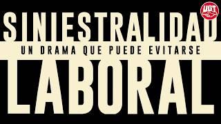 Siniestralidad laboral. Un drama que puede evitarse. Ni una muerte más