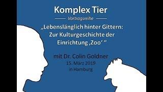 Komplex Tier • Colin Goldner: Hinter Gittern: Zur Kulturgeschichte der Einrichtung 'Zoo'