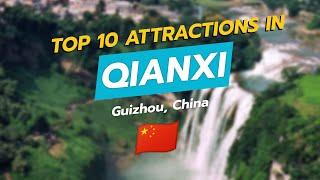  Top 10 Attractions in Qianxi, Guizhou, China 