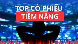 Chứng khoán hôm nay | Nhận định thị trường : Top các cổ phiếu tiềm năng