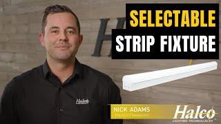 Halco's Selectable Strip Fixture