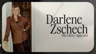 Darlene Zschech - His Glory Appears (ft. The Hope UC Choir) [Audio]