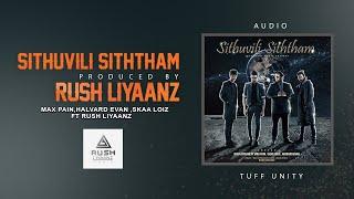 SITHUVILI SITHTHAM  [සිතුවිලි සිත්තම්]  TUFF UNITY      PROD- RUSH LIYAANZ