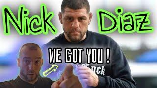 NICK DIAZ Needs the Nick Diaz ARMY NOW !