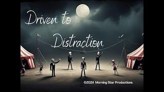 Driven to Distraction