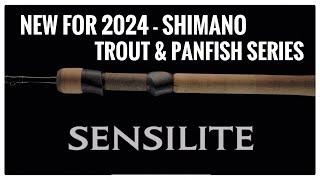 First look at the Shimano Sensilite A Trout-Panfish Series