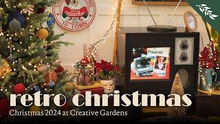 A Retro Christmas | Christmas at Creative Gardens