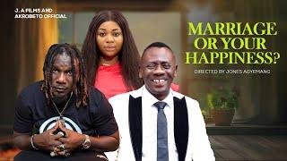 MARRIAGE OR YOUR HAPPINESS? || FULL MOVIE