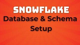 Snowflake Database and Schema Setup | Snowflake Videos