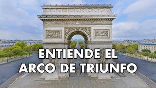 El Arco de Triunfo explicado