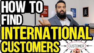 How To Find International Customers? | For Importers and Manufacturers (BUSINESS IDEA)