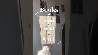 Books I want to read in April