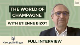 The World of Champagne - With Étienne Bizot (CEO of Bollinger Group)