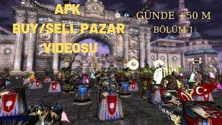 KNIGHT ONLINE | AFK PAZAR SERİSİ | BUY/SELL YAPARAK GUNDE +50M KASMAK!!!