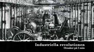 Orsakerna till den industriella revolutionen på 5 min