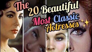 20 Most Beautiful Classic Actresses (my personal rank)