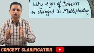 Why Sign of Division Changed to Multiplication | Concept Clarification | Basic Math's | by NK Sir