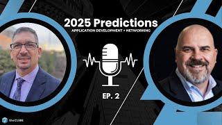 2025 Predictions: The Future of Application Development and Networking | AppDevANGLE