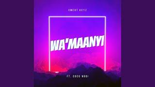 Wa Maanyi (feat. Coco Nodi)