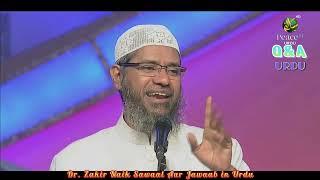 Urdu Question and Answer (اردو سوال و جواب)with Dr. Zakir Naik, Dr. Zakir Naik Sawaal Aur Jawab