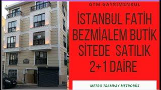 İSTANBUL FATİH BEZMİALEM butik sitede satılık 2+1 sıfır daire  فروش продаётся للبيع На продаж