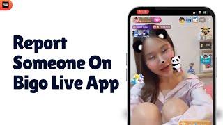 How To Report Someone On Bigo Live App | Full Guide 2024